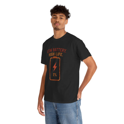 Low Battery, High Life Tee