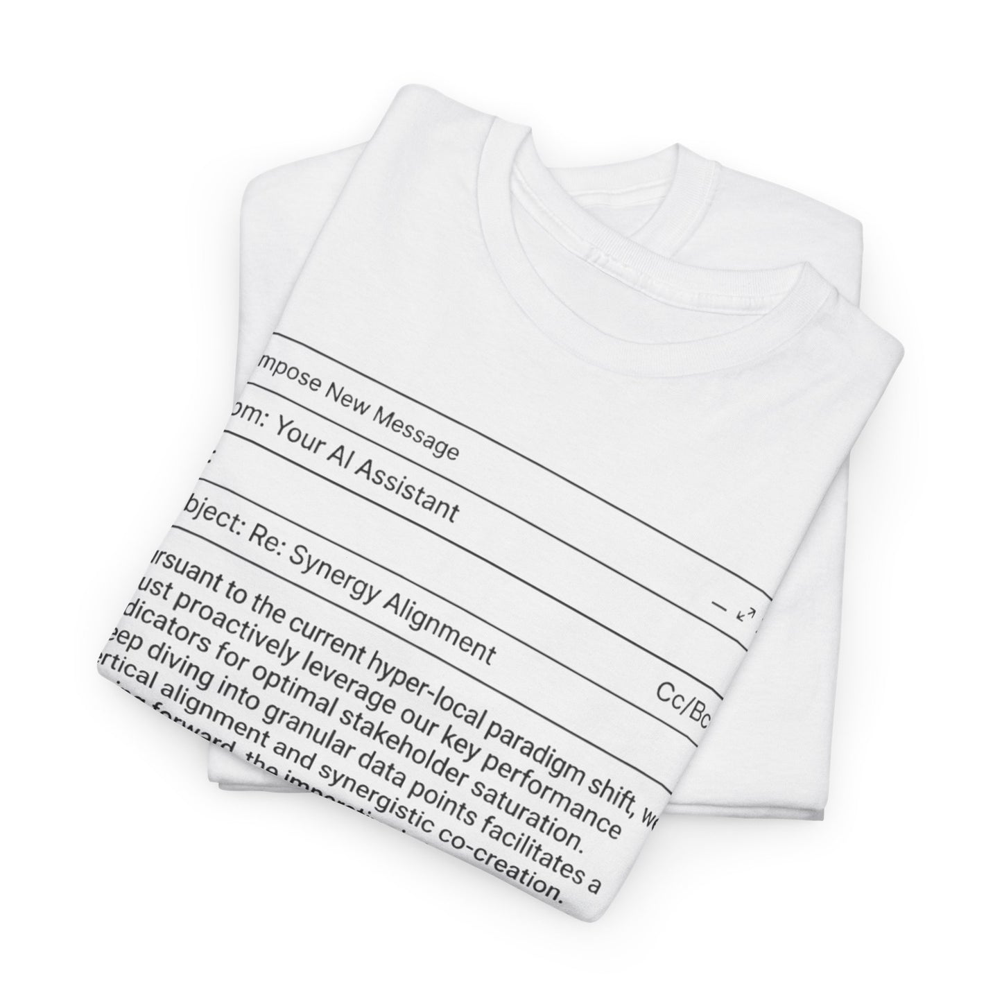 T-Shirt — Minimalist ‘My AI Wrote This Email, You Can Tell’ Tech Graphic Tee