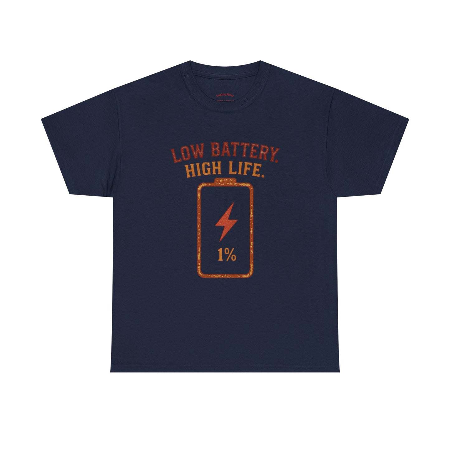 Low Battery, High Life Tee