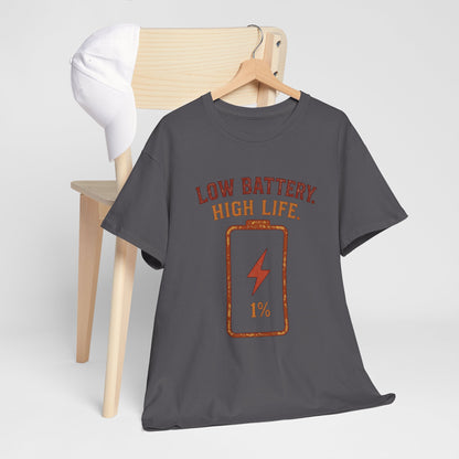 Low Battery, High Life Tee