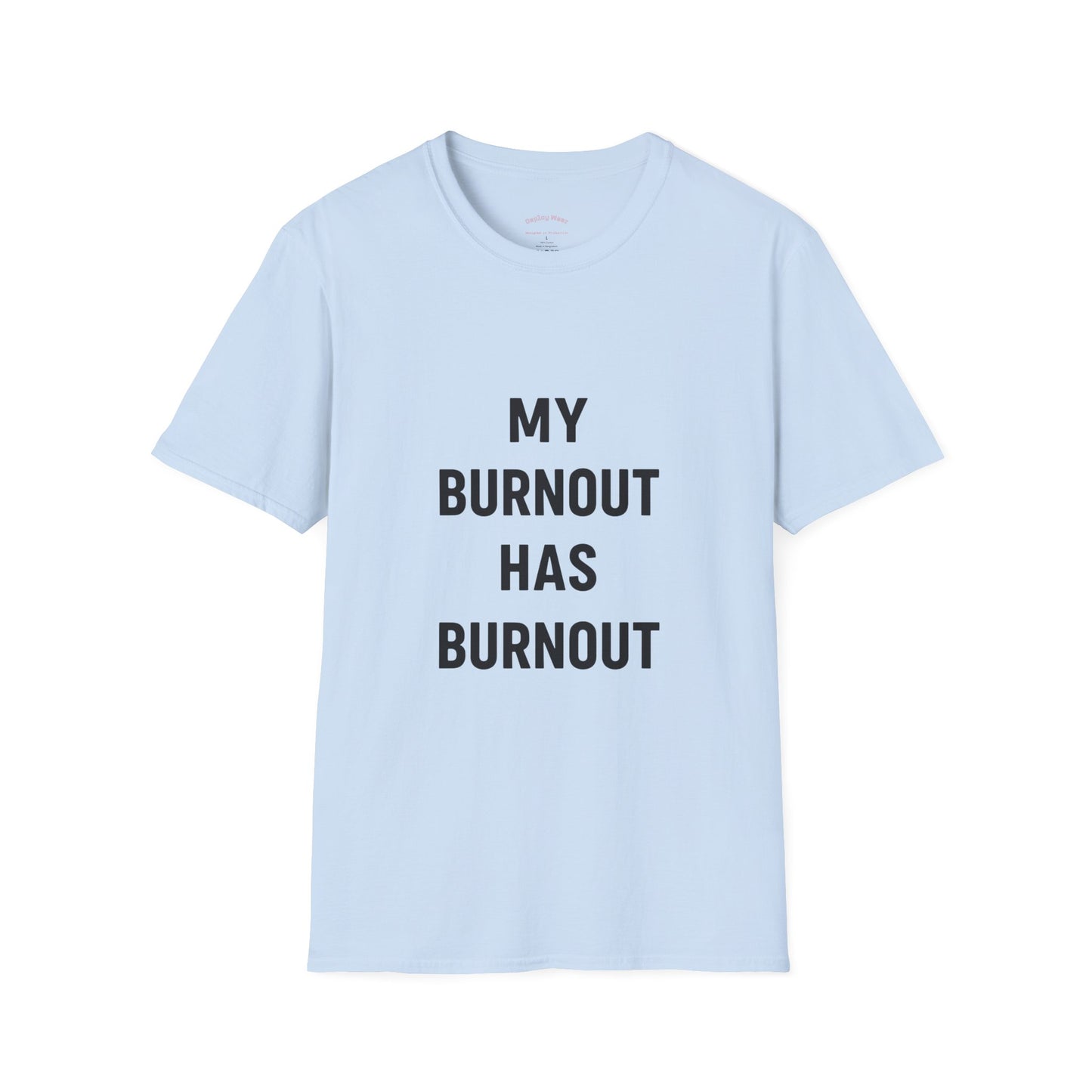 My Burnout Has Burnout T-Shirt