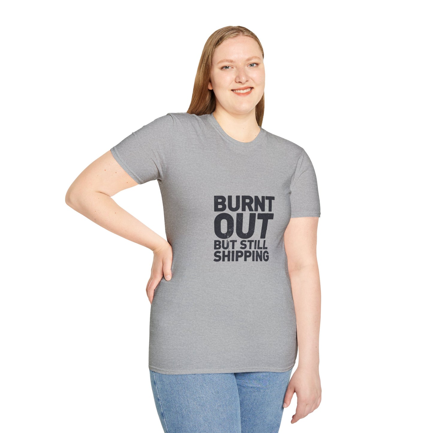 Burnt Out But Still Shipping T-Shirt — Funny Work-Life Balance Tee