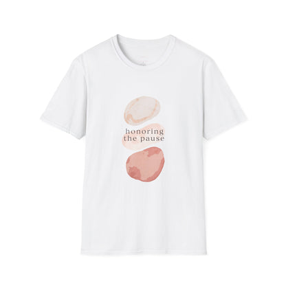 Honoring the Pause Tshirt