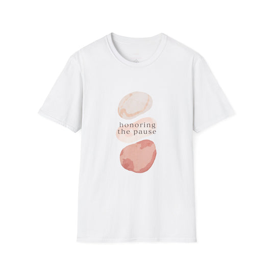 Honoring the Pause Tshirt