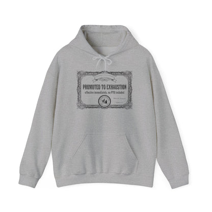 Promoted to Exhaustion Hoodie