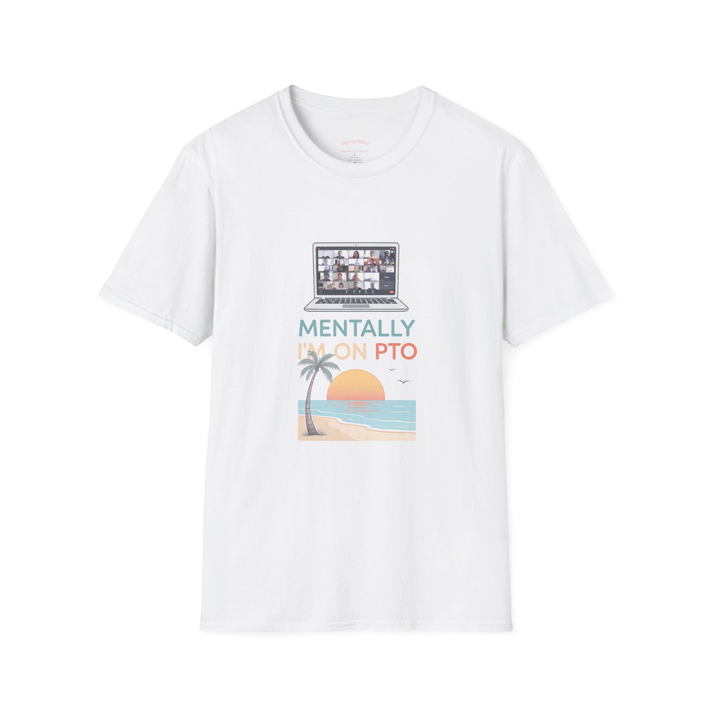 Mentally I’m On PTO Virtual Meeting Vacation Tee