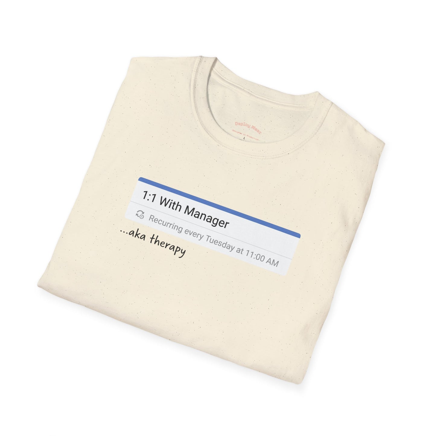 1:1 With Manager "aka therapy" T-Shirt