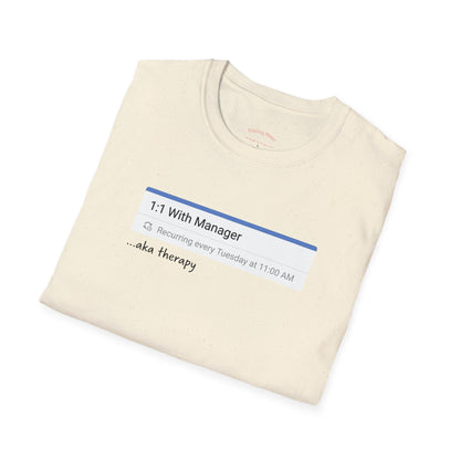 1:1 With Manager "aka therapy" T-Shirt