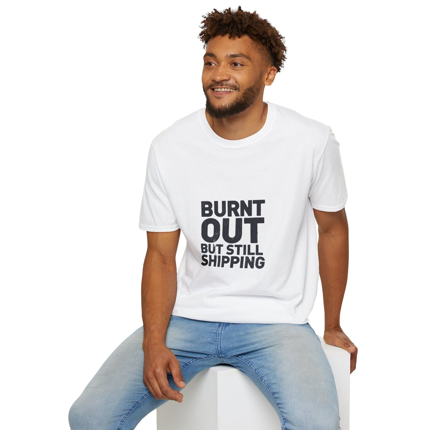 Burnt Out But Still Shipping T-Shirt — Funny Work-Life Balance Tee