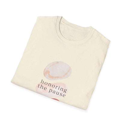 Honoring the Pause Tshirt