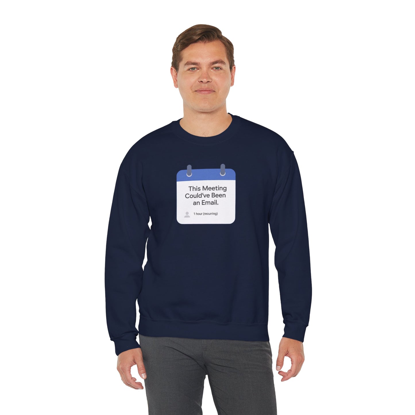 Crewneck Sweatshirt — "This Meeting Could've Been an Email" Funny Office Crew