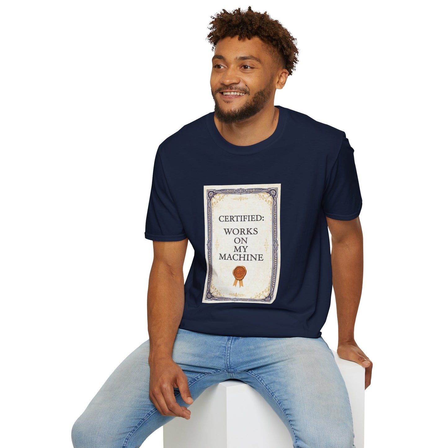 Certified: Works On My Machine Funny Dev Tee
