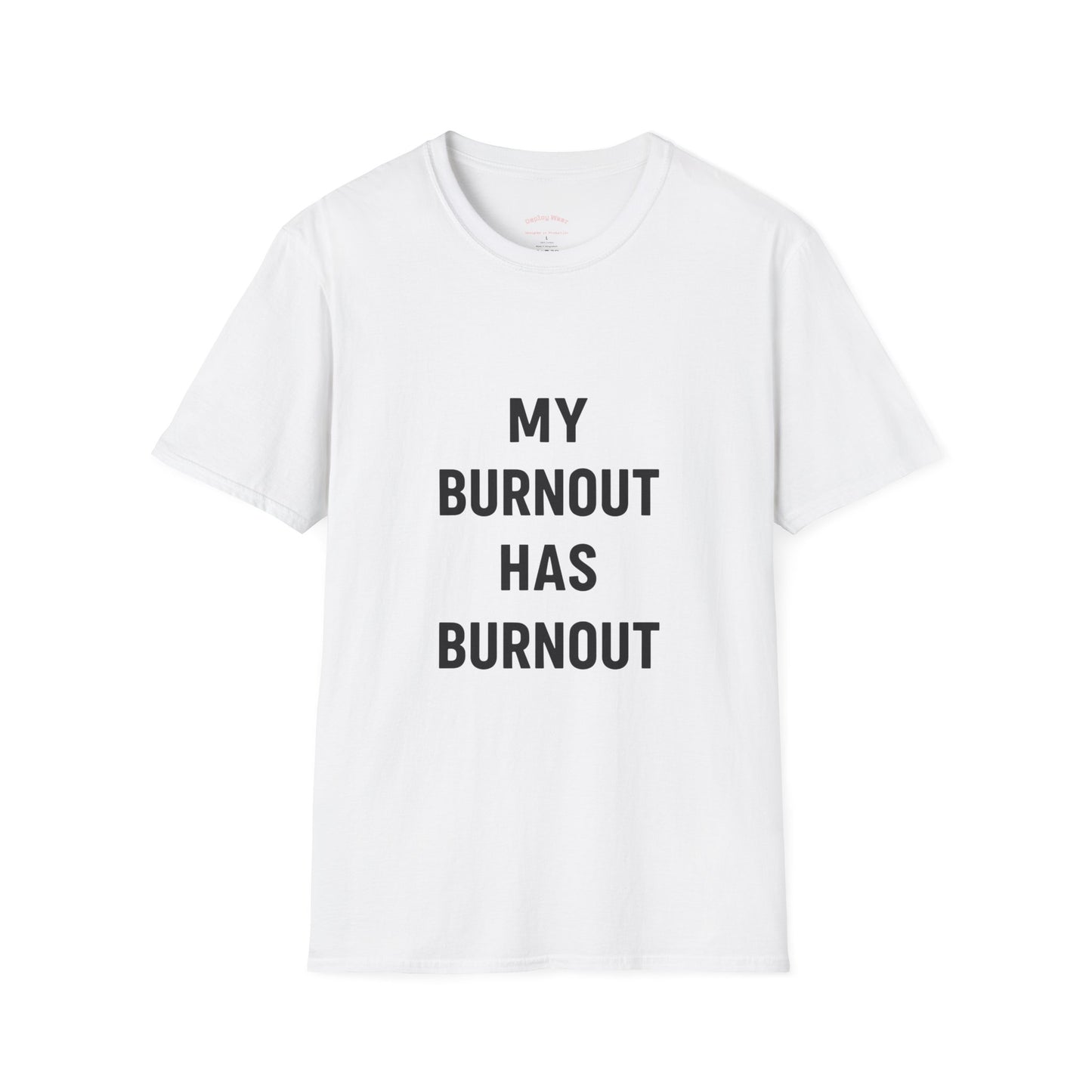 My Burnout Has Burnout T-Shirt