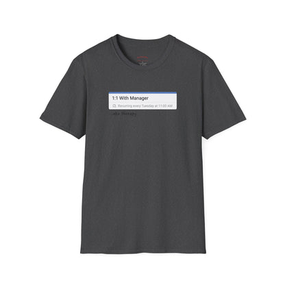 1:1 With Manager "aka therapy" T-Shirt
