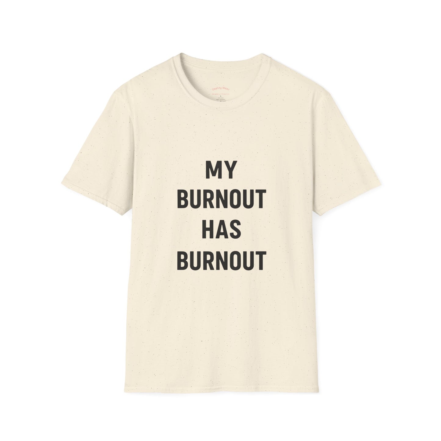 My Burnout Has Burnout T-Shirt