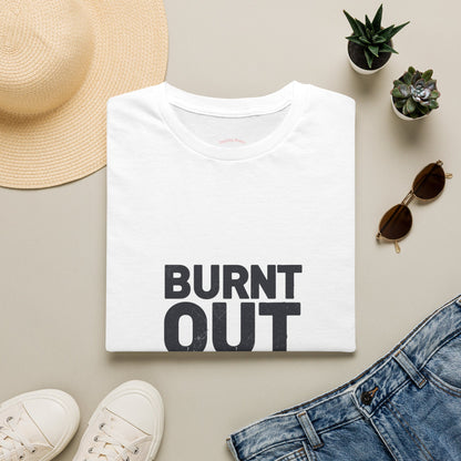 Burnt Out But Still Shipping T-Shirt — Funny Work-Life Balance Tee