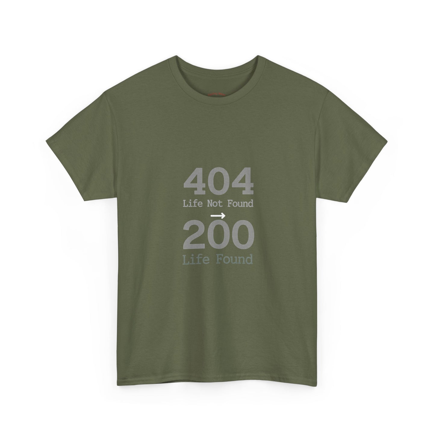 404 Life Not Found -> 200 Life Found Humor Tee