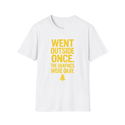 Went Outside - The Graphics Were Okay Tee