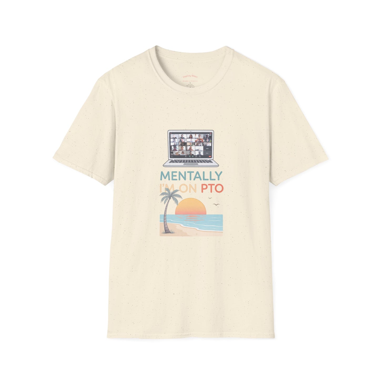 Mentally I’m On PTO Virtual Meeting Vacation Tee