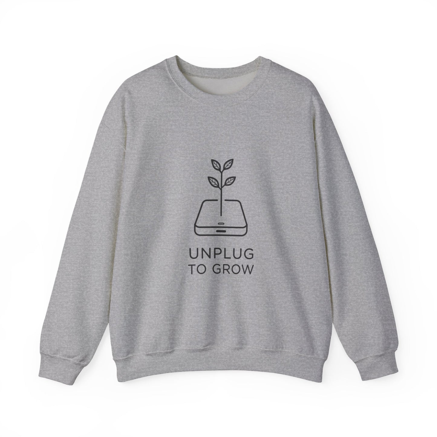 Unplug to Grow Sweatshirt