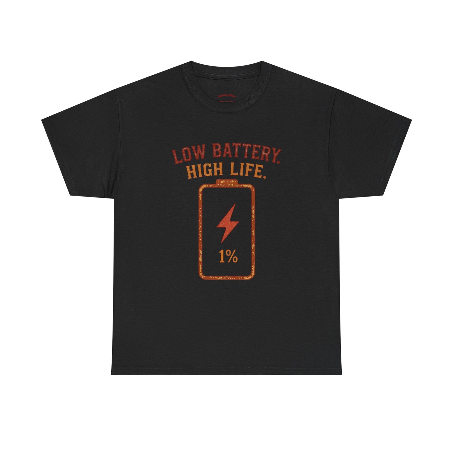 Low Battery, High Life Tee