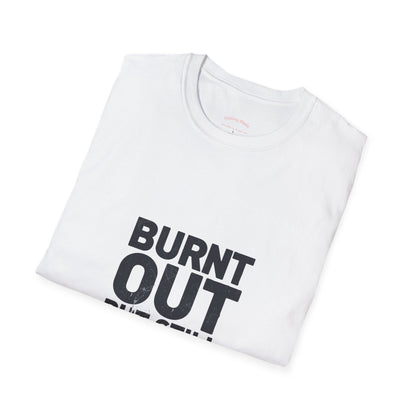 Burnt Out But Still Shipping T-Shirt — Funny Work-Life Balance Tee