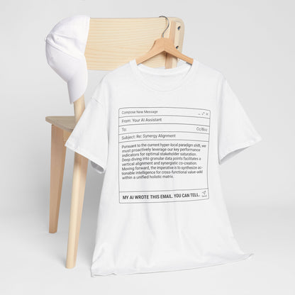 T-Shirt — Minimalist ‘My AI Wrote This Email, You Can Tell’ Tech Graphic Tee