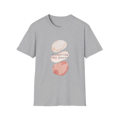 Honoring the Pause Tshirt
