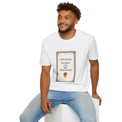 Certified: Works On My Machine Funny Dev Tee