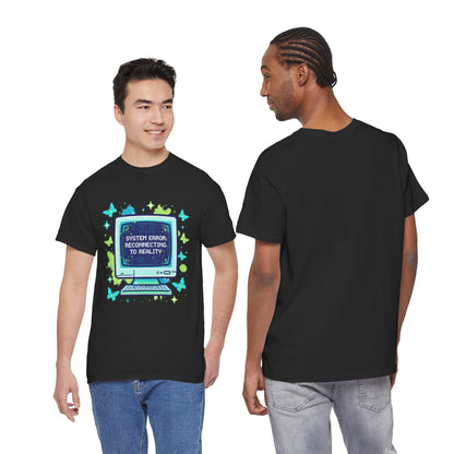 System Error: Reconnecting to Reality T-Shirt