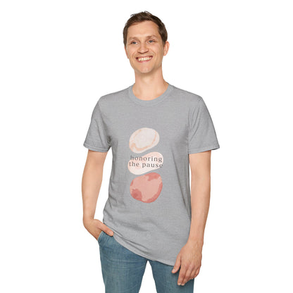 Honoring the Pause Tshirt