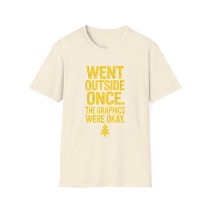 Went Outside - The Graphics Were Okay Tee