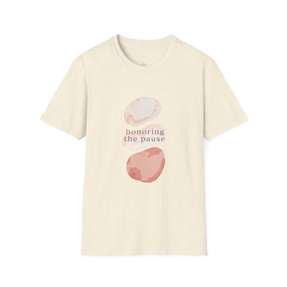 Honoring the Pause Tshirt
