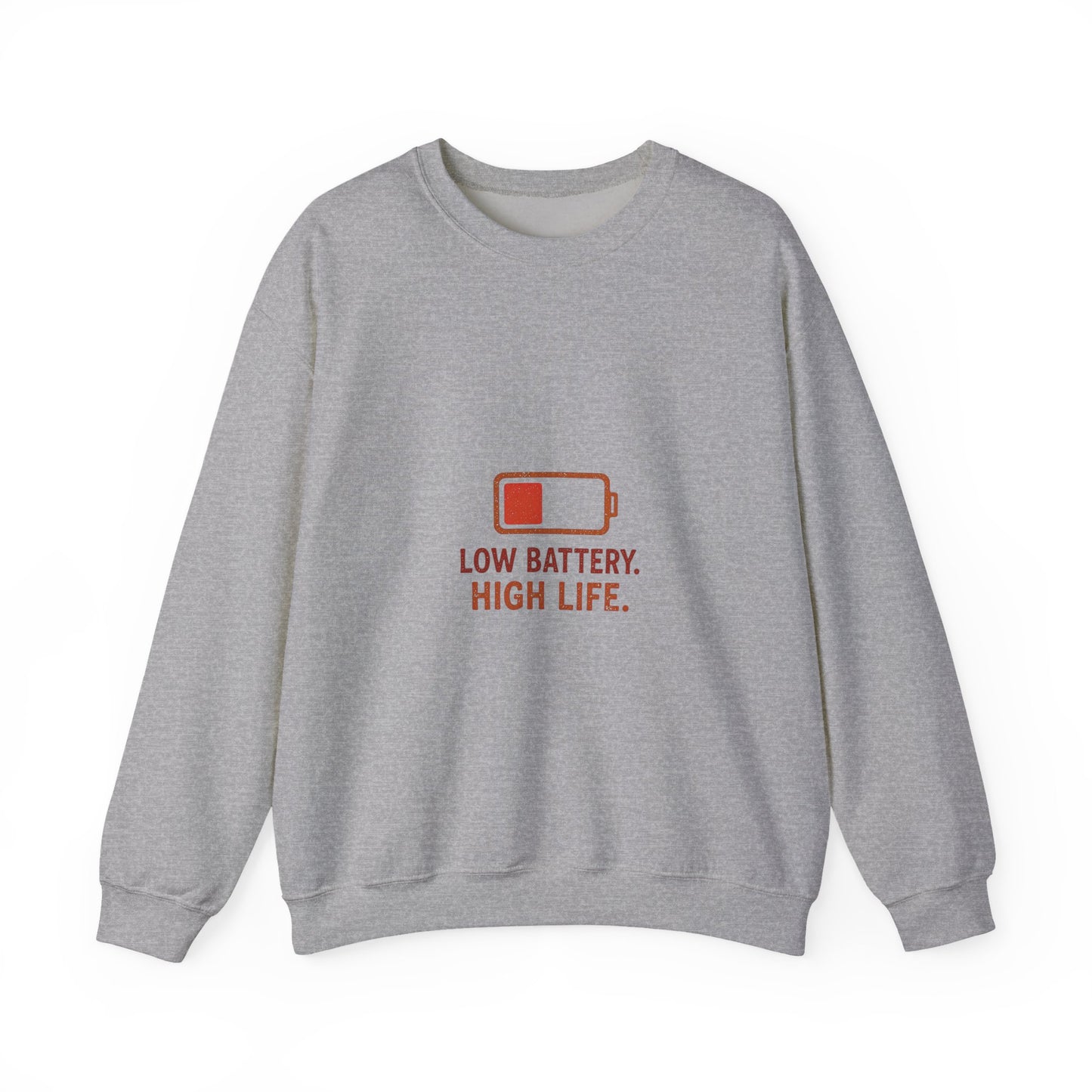 Low Battery. High Life Minimalist Sweatshirt