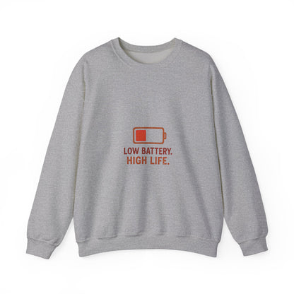 Low Battery. High Life Minimalist Sweatshirt