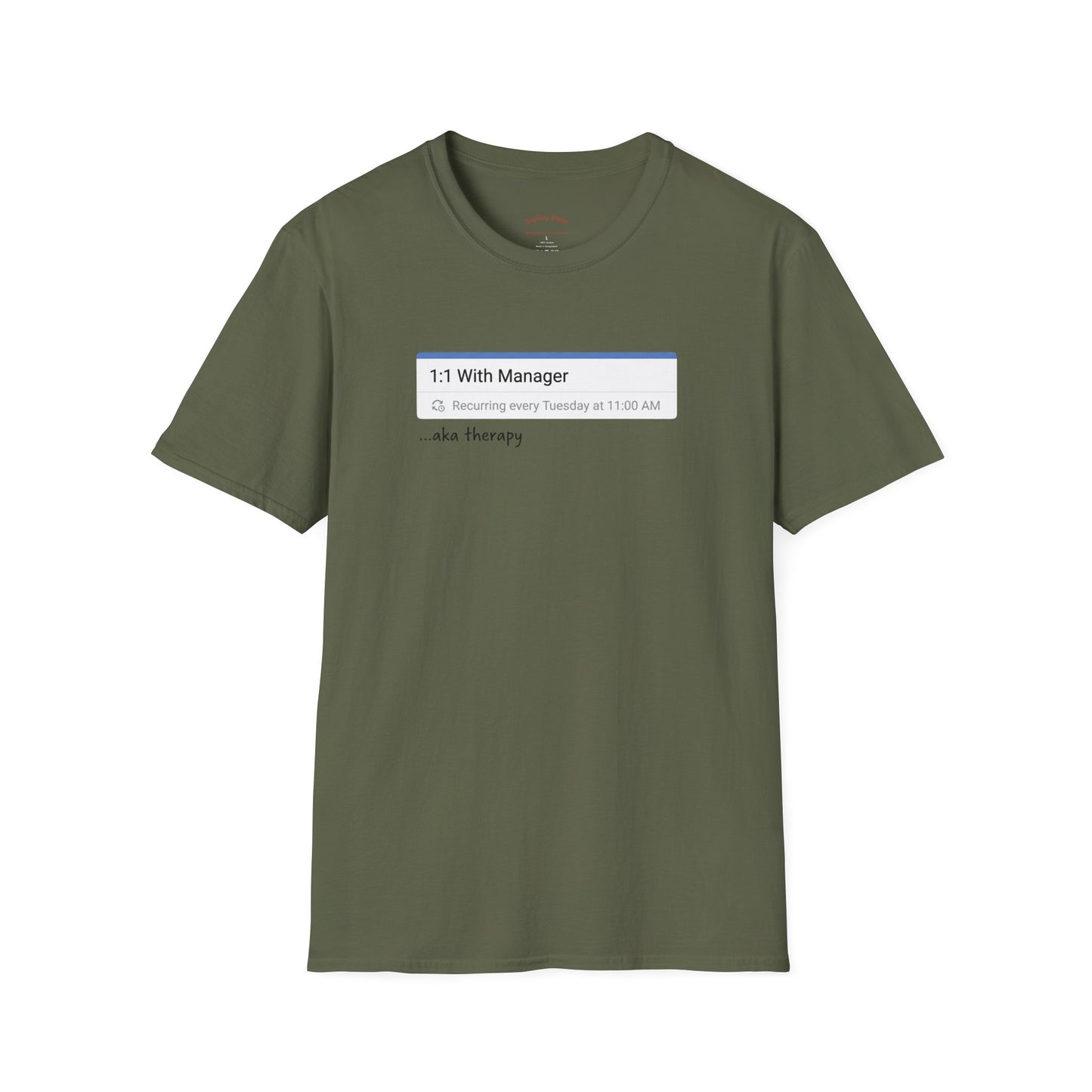 1:1 With Manager "aka therapy" T-Shirt