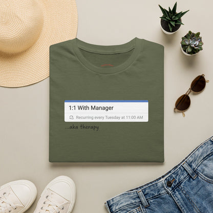 1:1 With Manager "aka therapy" T-Shirt