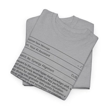 T-Shirt — Minimalist ‘My AI Wrote This Email, You Can Tell’ Tech Graphic Tee