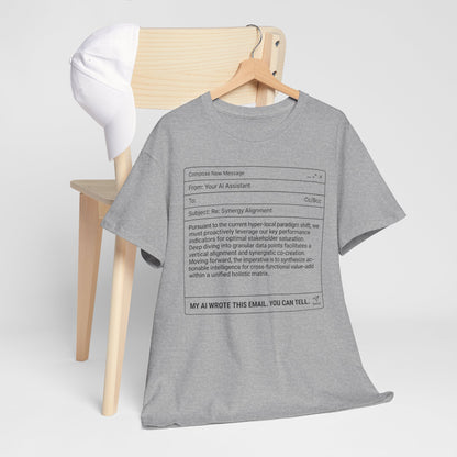 T-Shirt — Minimalist ‘My AI Wrote This Email, You Can Tell’ Tech Graphic Tee