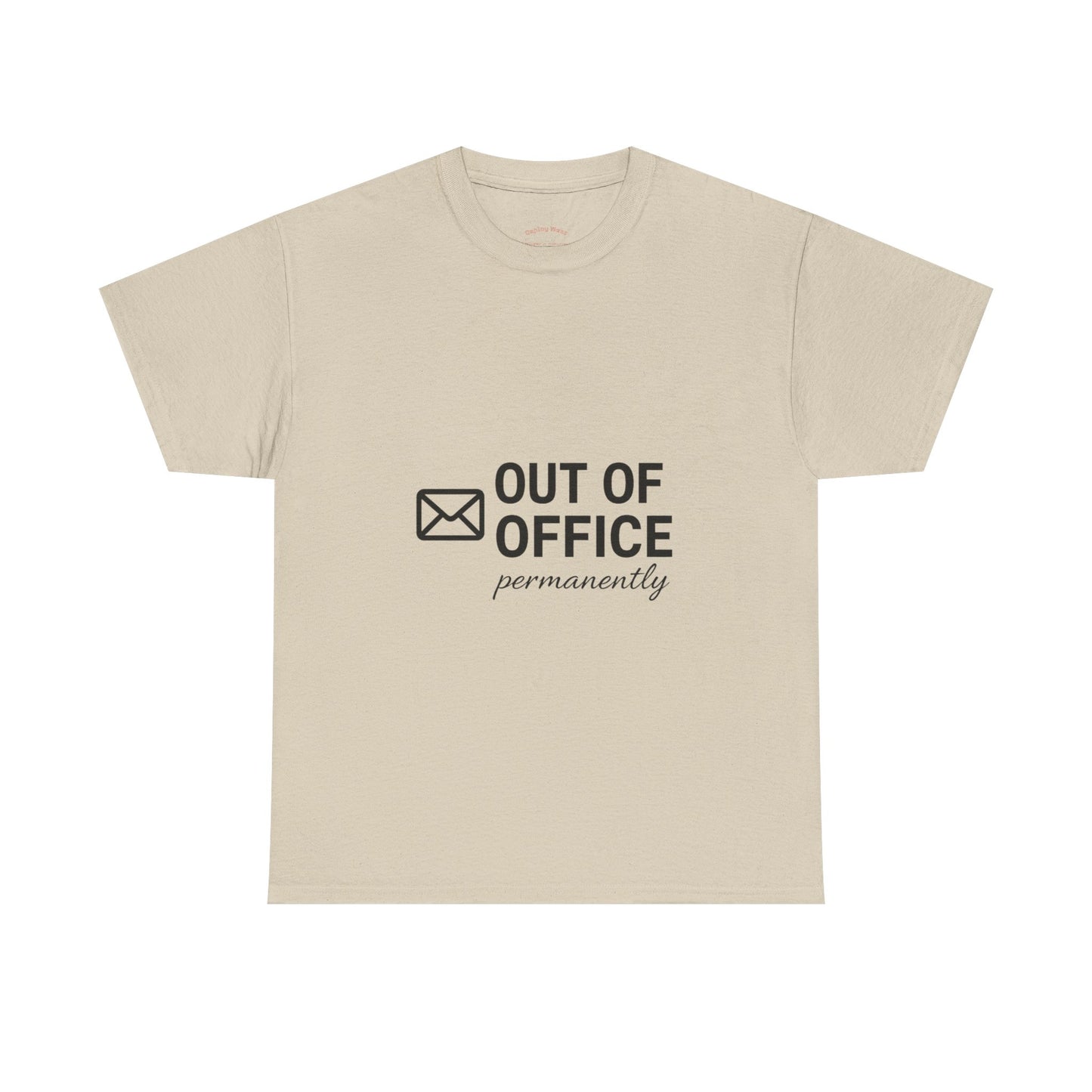 Out of Office Permanently Tee