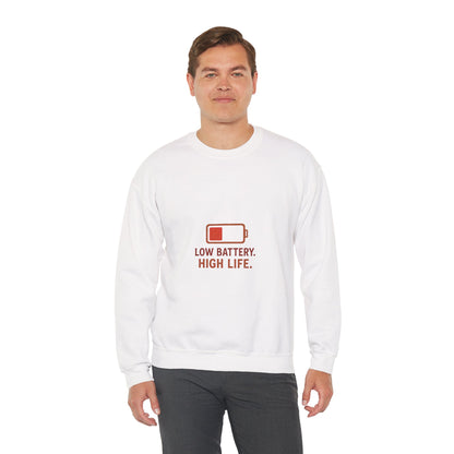 Low Battery. High Life Minimalist Sweatshirt