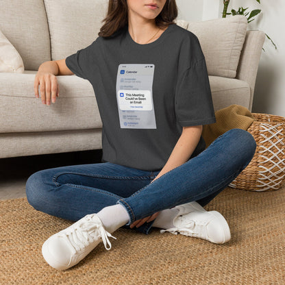 This Meeting Could've Been an Email Calendar Pop-Up Tee